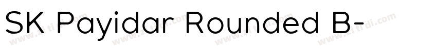 SK Payidar Rounded B字体转换